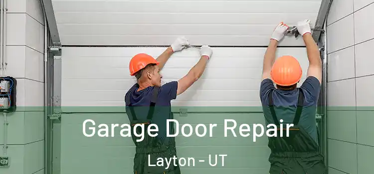  Garage Door Repair Layton - UT