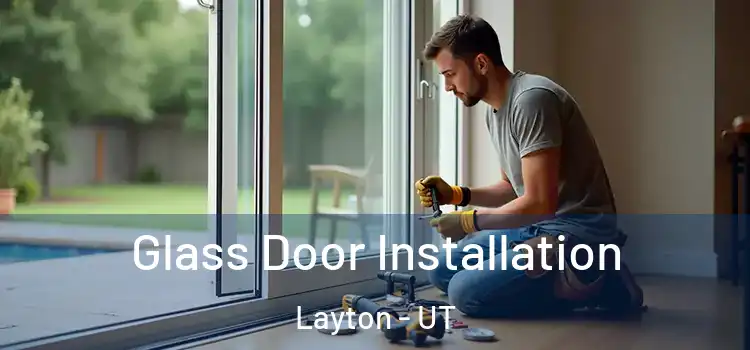 Glass Door Installation Layton - UT