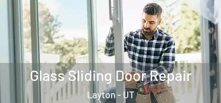  Glass Sliding Door Repair Layton - UT